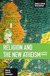 Religion and the New Atheism: A Critical Appraisal (Studies in Critical Social Sciences)