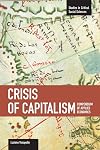 Crisis of Capitalism: Compendium of Applied Economics (Global Capitalism) (Studies in Critical Social Sciences)