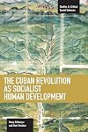 The Cuban Revolution as Socialist Human Development (Studies in Critical Social Sciences)