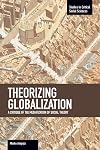 Theorizing Globalization: A Critique of the Mediatization of Social Theory (Studies in Critical Social Sciences)