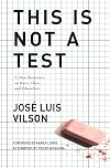 This Is Not A Test: A New Narrative on Race, Class, and Education