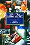 Wilhelm Liebknecht and German Social Democracy: A Documentary History