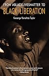 From #BlackLivesMatter to Black Liberation