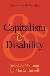 Capitalism and Disability: Selected Writings by Marta Russell