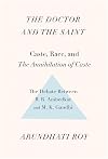 The Doctor and the Saint: Caste, Race, and Annihilation of Caste