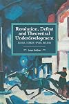 Revolution, Defeat and Theoretical Underdevelopment: Russia, Turkey, Spain, Bolivia