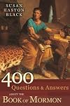 400 Questions and Answers About the Book of Mormon