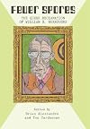 Fever Spores: The Queer Reclamation of William S. Burroughs