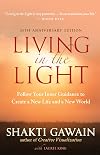 Living in the Light: Follow Your Inner Guidance to Create a New Life and a New World