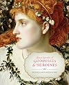 Encyclopedia of Goddesses and Heroines