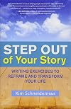Step Out of Your Story: Writing Exercises to Reframe and Transform Your Life