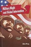 Military might and global intervention