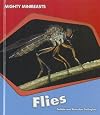 Flies (Mighty Minibeasts)