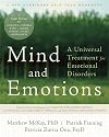 Mind and Emotions: A Universal Treatment for Emotional Disorders (New Harbinger Self-Help Workbook)