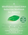 A Mindfulness-Based Stress Reduction Workbook for Anxiety