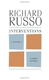 Interventions: A Novella & Three Stories (High and Dry; Horseman; Intervention; The Whore's Child)