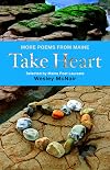 Take Heart: More Poems from Maine
