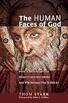 The Human Faces of God: What Scripture Reveals When It Gets God Wrong (And Why Inerrancy Tries To Hide It)