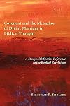 Covenant and the Metaphor of Divine Marriage in Biblical Thought: A Study with Special Reference to the Book of Revelation