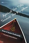 Against the tide, towards the kingdom