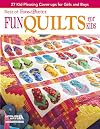 Best of Fons & Porter: Fun Quilts for Kids Leisure Arts #5619