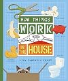 How Things Work: In the House