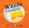 Where Is the Rocket?