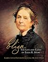Eliza: The Life and Faith of Eliza R. Snow