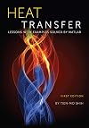 Heat Transfer: Lessons with Examples Solved by MATLAB