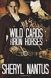 Wild Cards and Iron Horses
