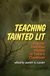 Teaching tainted lit : popular American fiction in today's classroom