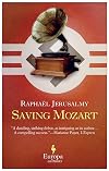 Saving Mozart: The Journal of Otto J. Steiner