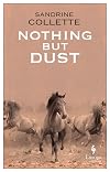 Nothing but Dust