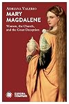 Mary Magdalene: Women, the Church, and the Great Deception