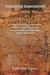Unrealized expectations : a history of Christian Union Mission and World Gospel Mission's work among the Nembi and Melpa people of Papua New Guinea