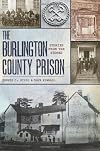 The Burlington County Prison:: Stories from the Stones (Landmarks)