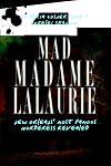 Mad Madame LaLaurie: New Orleans' Most Famous Murderess Revealed (True Crime)