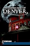 The Haunted Heart of Denver