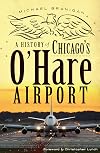 A History of Chicago's O'Hare Airport