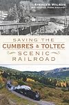 Saving the Cumbres & Toltec Scenic Railroad