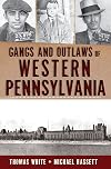 Gangs and Outlaws of Western Pennsylvania