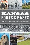 Kansas Forts & Bases: Sentinels on the Prairie