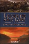 Legends and Lore of the Hudson Highlands (American Legends)