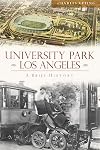 University Park, Los Angeles:: A Brief History