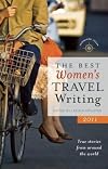 The Best Women's Travel Writing 2011: True Stories from Around the World