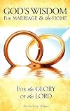 God's Wisdom for Marriage & the Home