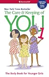 The Care and Keeping of You: The Body Book for Younger Girls, Revised Edition (American Girl Library)