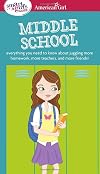 A Smart Girl's Guide: Middle School (Revised): Everything You Need to Know About Juggling More Homework, More Teachers, and More Friends! (Smart Girl's Guides)