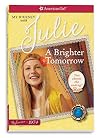 A Brighter Tomorrow: My Journey with Julie (American Girl)