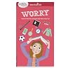 A Smart Girl's Guide: Worry: How to Feel Less Stressed and Have More Fun (Smart Girl's Guides)